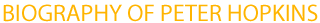 Biography of Peter Hopkins